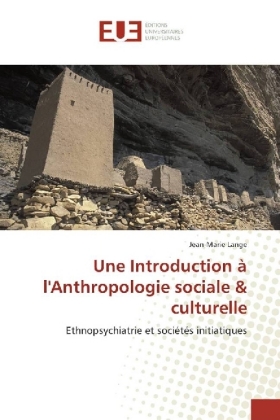 Une Introduction à l'Anthropologie sociale & culturelle 