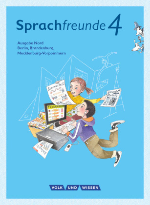 Sprachfreunde - Sprechen - Schreiben - Spielen - Ausgabe Nord (Berlin, Brandenburg, Mecklenburg-Vorpommern) - Neubearbei