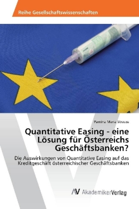 Quantitative Easing - eine Lösung für Österreichs Geschäftsbanken? 