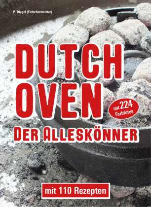 Dutch Oven. Der Alleskönner
