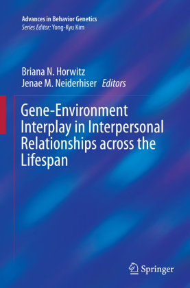 Gene-Environment Interplay in Interpersonal Relationships across the Lifespan 