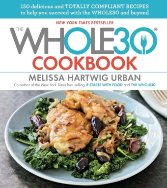 The Whole30 Cookbook 