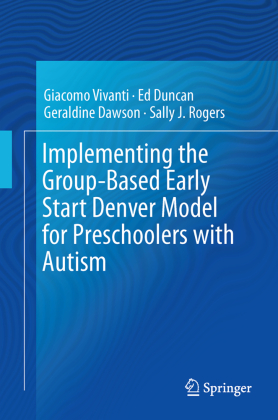 Implementing the Group-Based Early Start Denver Model for Preschoolers with Autism 