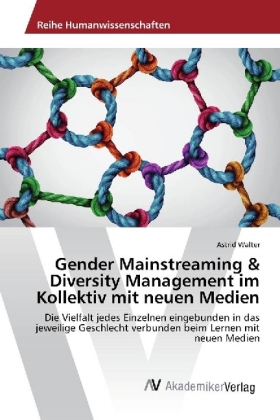 Gender Mainstreaming & Diversity Management im Kollektiv mit neuen Medien 