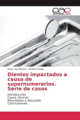 Dientes impactados a causa de supernumerarios. Serie de casos 