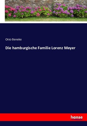 Die hamburgische Familie Lorenz Meyer 