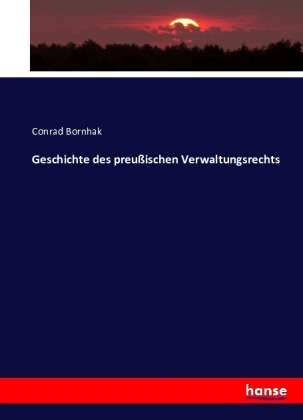 Geschichte des preußischen Verwaltungsrechts 