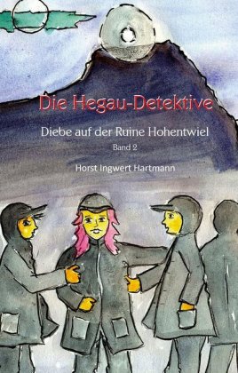 Die Hegau-Detektive Band 2 
