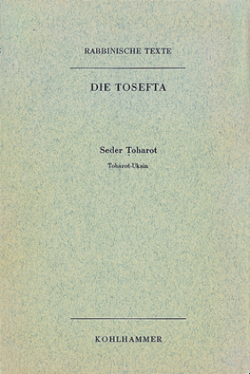 Rabbinische Texte, Erste Reihe: Die Tosefta. Band VI: Seder Toharot 