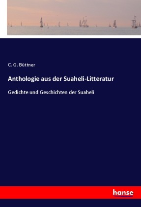 Anthologie aus der Suaheli-Litteratur 