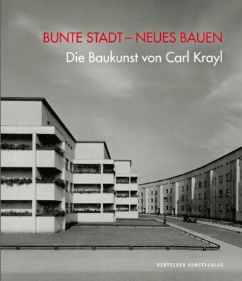 Bunte Stadt - Neues Bauen