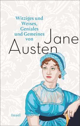 Witziges und Weises, Geniales und Gemeines von Jane Austen