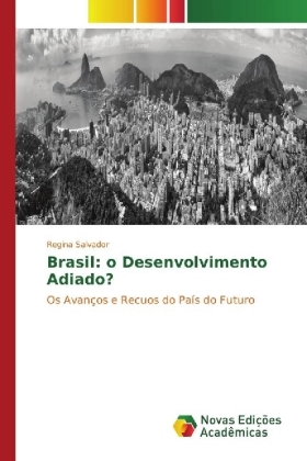 Brasil: o Desenvolvimento Adiado? 