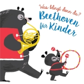 Was klingt denn da? - Beethoven für Kinder, m. Soundeffekten