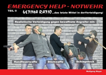 Emergency Help - Notwehr Teil II - Ultima Ratio 