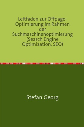 Leitfaden zur Offpage-Optimierung im Rahmen der Suchmaschinenoptimierung (Search Engine Optimization, SEO) 