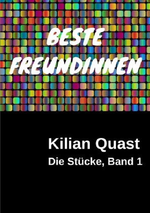 Die Stücke, Band 1 - BESTE FREUNDINNEN 