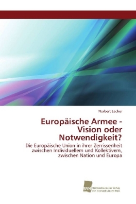 Europäische Armee - Vision oder Notwendigkeit? 