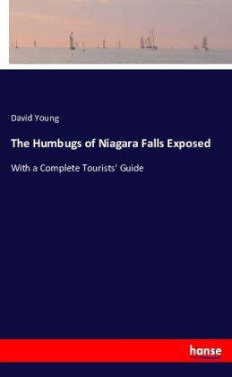 The Humbugs of Niagara Falls Exposed 