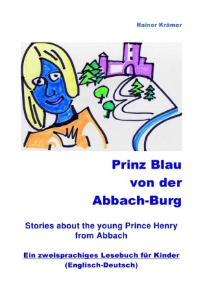 Prinz Blau von der Abbach-Burg (Englisch-Deutsch) 