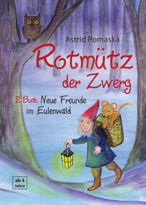 Rotmütz der Zwerg - Neue Freunde im Eulenwald