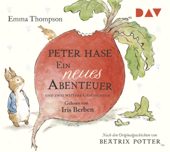 Peter Hase - Ein neues Abenteuer und zwei weitere Geschichten, 1 Audio-CD