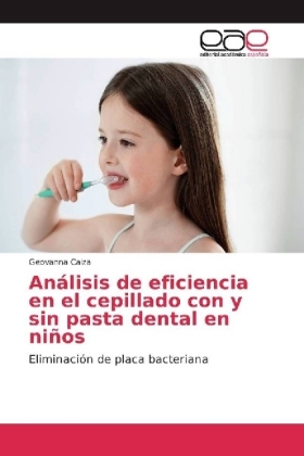 Análisis de eficiencia en el cepillado con y sin pasta dental en niños 