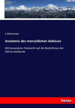 Anatomie des menschlichen Gebisses 