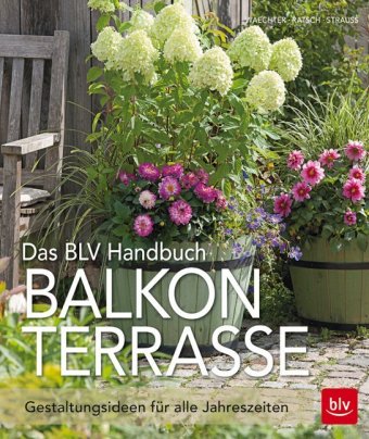 Das BLV Handbuch Balkon Terrasse