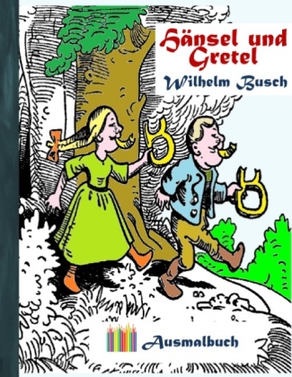 Hänsel und Gretel (Ausmalbuch) 