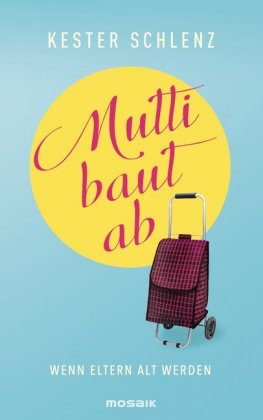 Mutti baut ab 