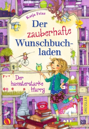 Der zauberhafte Wunschbuchladen 2. Der hamsterstarke Harry