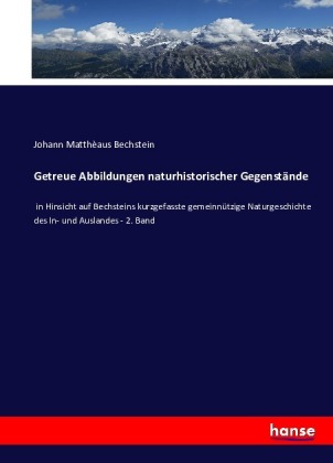 Getreue Abbildungen naturhistorischer Gegenstände 