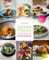 Superfoods einfach & regional