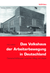 Das Volkshaus der Arbeiterbewegung in Deutschland