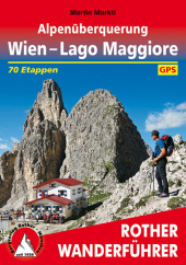 Rother Wanderführer Alpenüberquerung Wien - Lago Maggiore