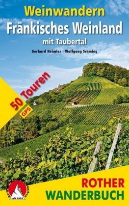 Rother Wanderbuch Weinwandern Fränkisches Weinland 