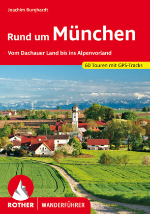 Rother Wanderführer Rund um München 