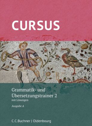 Cursus A Grammatik- und Übersetzungstrainer 2 