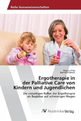 Ergotherapie in der Palliative Care von Kindern und Jugendlichen 