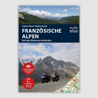 Motorrad Reiseführer Französische Alpen