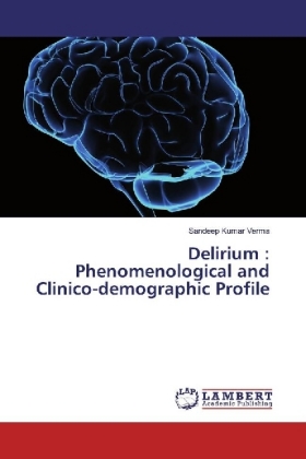 Delirium : Phenomenological and Clinico-demographic Profile