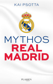 Mythos Real Madrid Mythos Real Madrid