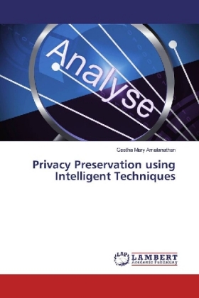 Privacy Preservation using Intelligent Techniques 