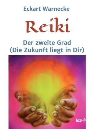 Reiki - Der zweite Grad 