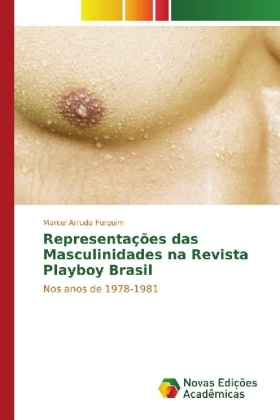 Representações das Masculinidades na Revista Playboy Brasil 