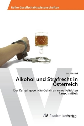 Alkohol und Strafrecht in Österreich 