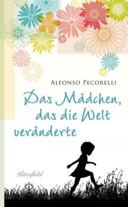 Das Mädchen, das die Welt veränderte 