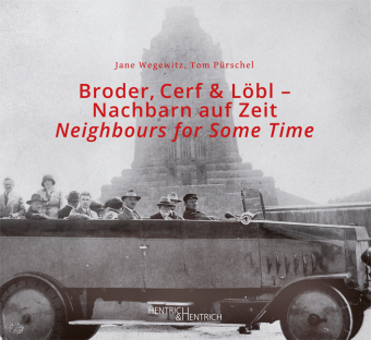 Broder, Cerf & Löbl - Nachbarn auf Zeit - Neighbours for Some Time 