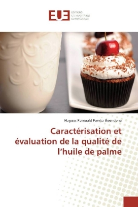 Caractérisation et évaluation de la qualité de l'huile de palme 